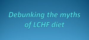 Debunking the myths of Paleo/ LCHF diet
